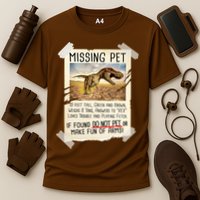 Funny Missing Pet T-Rex Dinosaur Performance Shirt