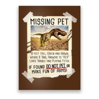 Funny Missing Pet T-Rex Dinosaur Poster