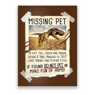 Funny Missing Pet T-Rex Dinosaur Poster