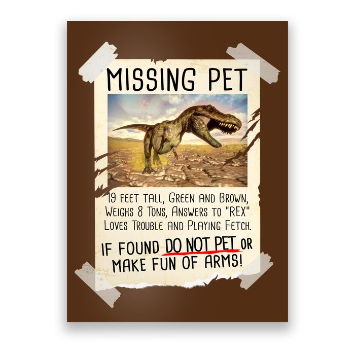 Funny Missing Pet T-Rex Dinosaur Poster