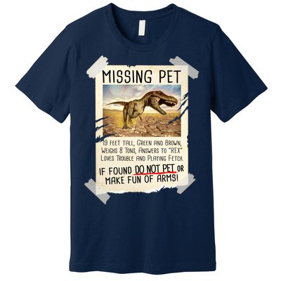 Funny Missing Pet T-Rex Dinosaur Premium T-Shirt