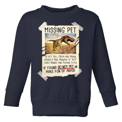 Funny Missing Pet T-Rex Dinosaur Toddler Sweatshirt