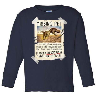 Funny Missing Pet T-Rex Dinosaur Toddler Long Sleeve Shirt