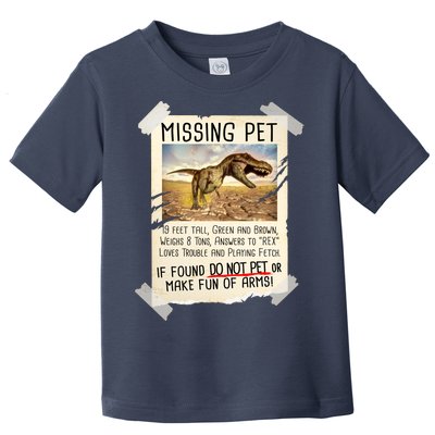 Funny Missing Pet T-Rex Dinosaur Toddler T-Shirt