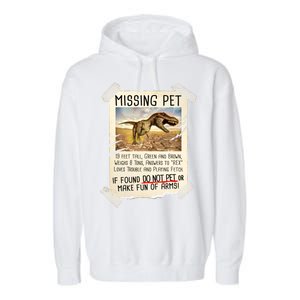 Funny Missing Pet T-Rex Dinosaur Garment-Dyed Fleece Hoodie