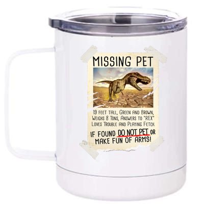 Funny Missing Pet T-Rex Dinosaur 12 oz Stainless Steel Tumbler Cup