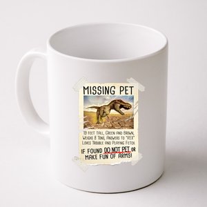 Funny Missing Pet T-Rex Dinosaur Coffee Mug