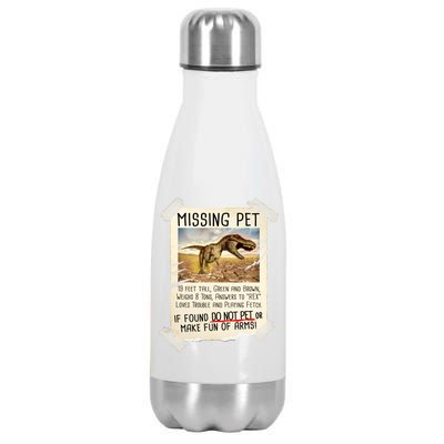 Funny Missing Pet T-Rex Dinosaur Stainless Steel Insulated Water Bottle