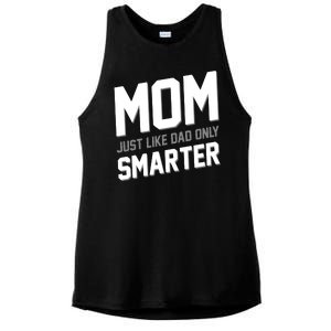 Funny Mom Just Like Dad Only Smarter Ladies PosiCharge Tri-Blend Wicking Tank