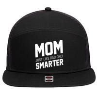 Funny Mom Just Like Dad Only Smarter 7 Panel Mesh Trucker Snapback Hat