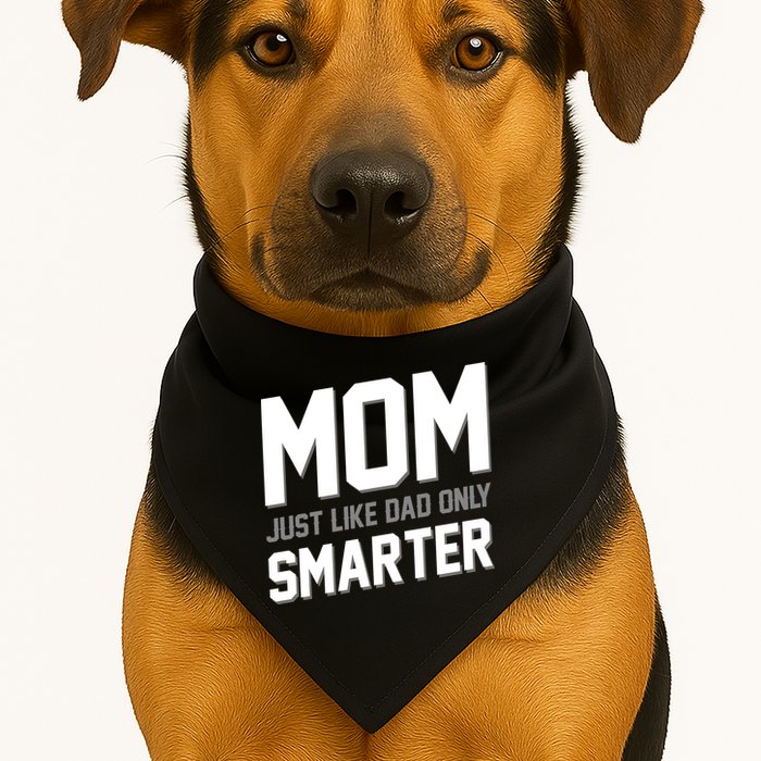Funny Mom Just Like Dad Only Smarter USA-Made Doggie Bandana