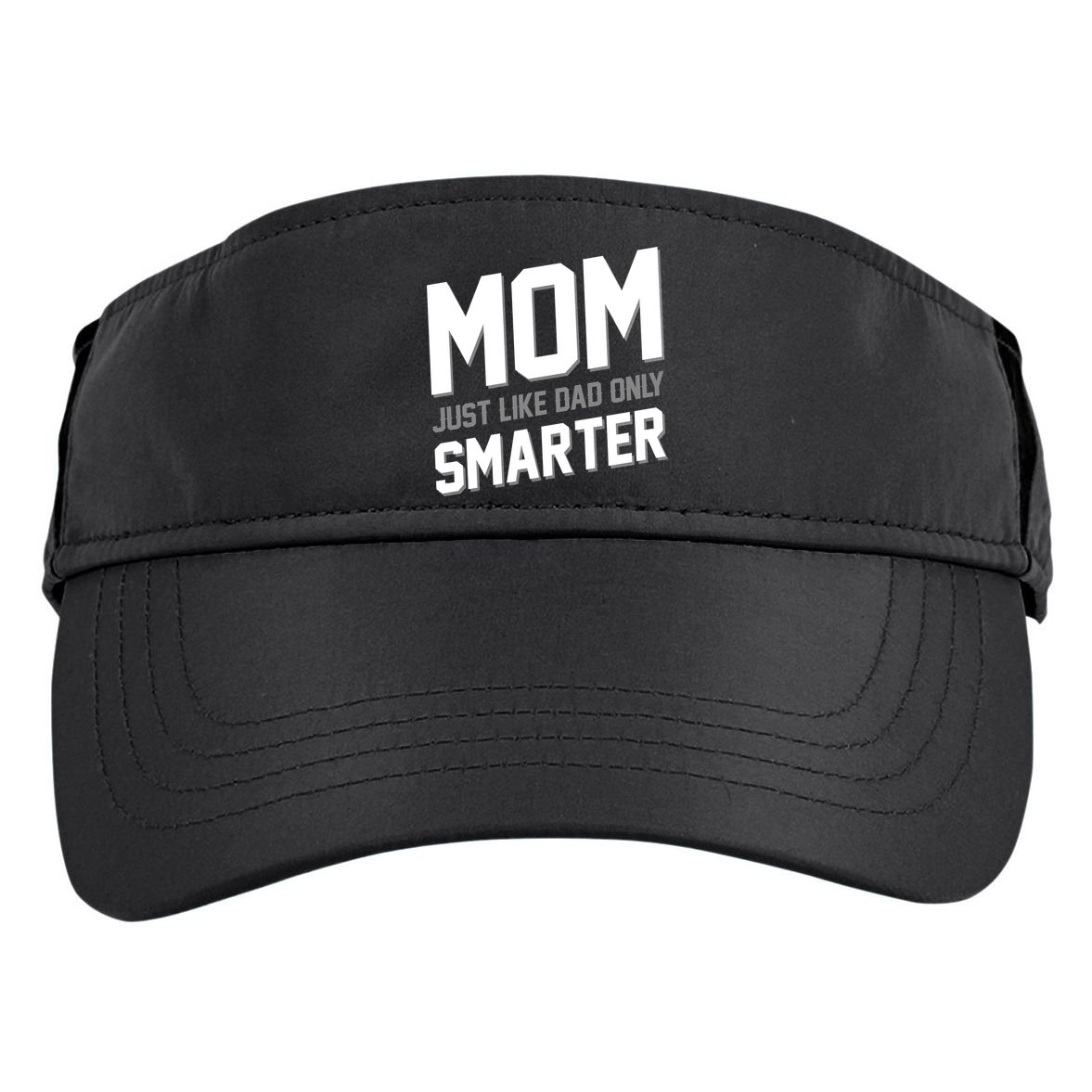 Funny Mom Just Like Dad Only Smarter Adult Drive Performance Visor
