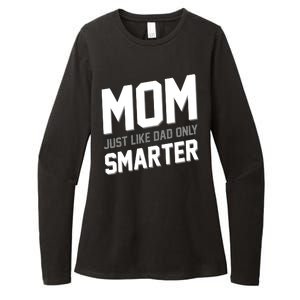 Funny Mom Just Like Dad Only Smarter Womens CVC Long Sleeve Shirt