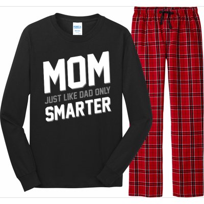 Funny Mom Just Like Dad Only Smarter Long Sleeve Pajama Set