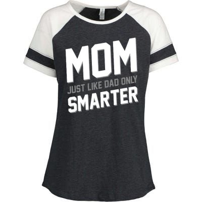 Funny Mom Just Like Dad Only Smarter Enza Ladies Jersey Colorblock Tee