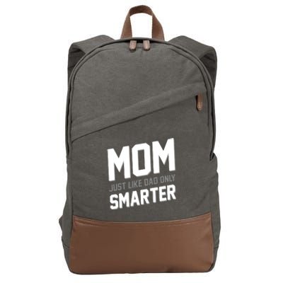 Funny Mom Just Like Dad Only Smarter Cotton Canvas Backpack