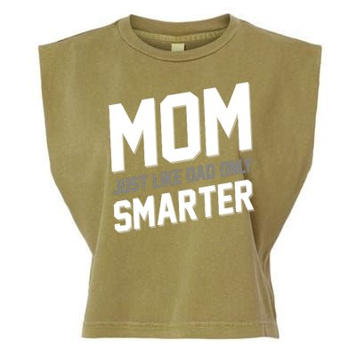 Funny Mom Just Like Dad Only Smarter Garment-Dyed Women's Muscle Tee