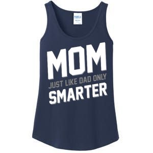 Funny Mom Just Like Dad Only Smarter Ladies Essential Tank