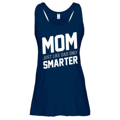 Funny Mom Just Like Dad Only Smarter Ladies Essential Flowy Tank