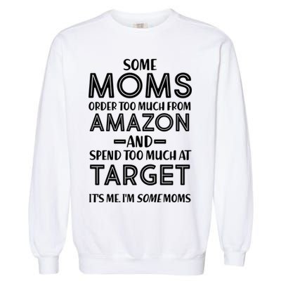 Funny Moms Shopping Problems Garment-Dyed Sweatshirt