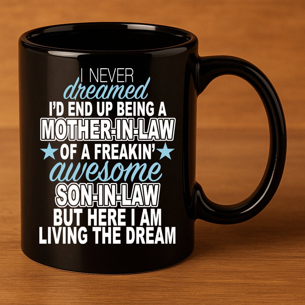 Funny Mother In law Awesome Son In Law 11oz C Handle Ceramic Mug