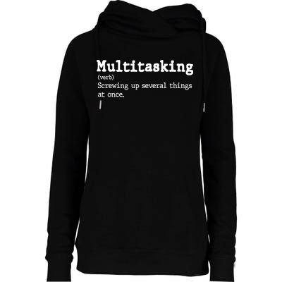 Funny Multitasking Definition Womens Funnel Neck Pullover Hood
