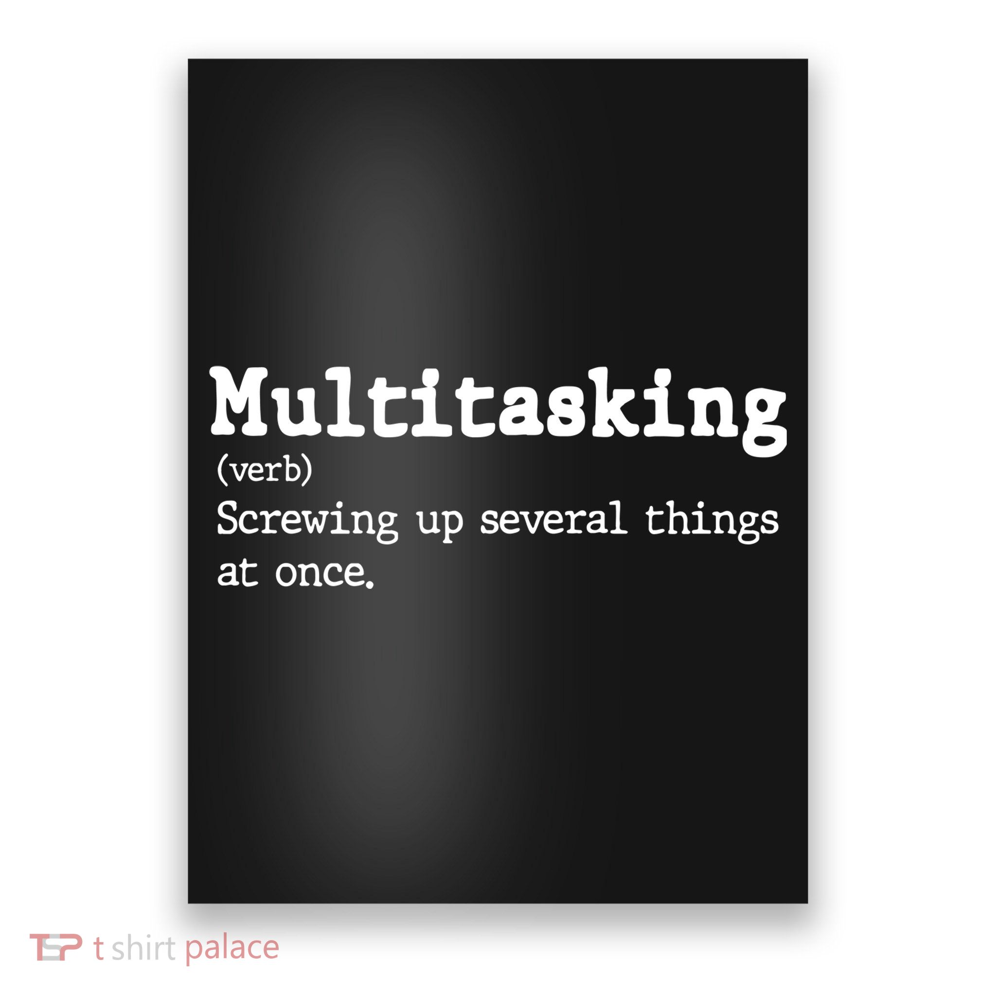 Funny Multitasking Definition Poster