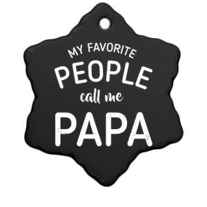 Funny My Favorite People Call Me Papa Ceramic Star Ornament