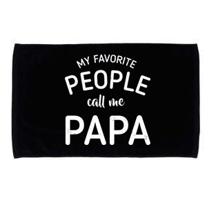 Funny My Favorite People Call Me Papa Microfiber Hand Towel