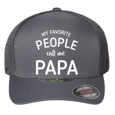 Funny My Favorite People Call Me Papa Flexfit Unipanel Trucker Cap