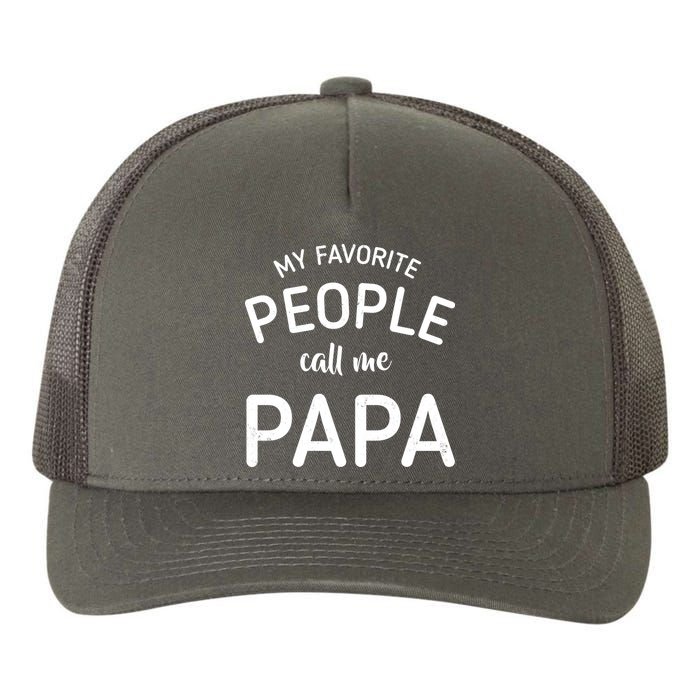 Funny My Favorite People Call Me Papa Yupoong Adult 5-Panel Trucker Hat