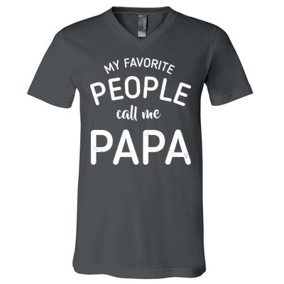 Funny My Favorite People Call Me Papa V-Neck T-Shirt