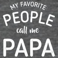 Funny My Favorite People Call Me Papa Button