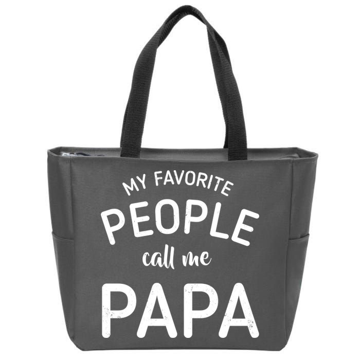 Funny My Favorite People Call Me Papa Zip Tote Bag