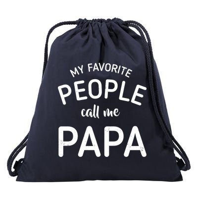 Funny My Favorite People Call Me Papa Drawstring Bag