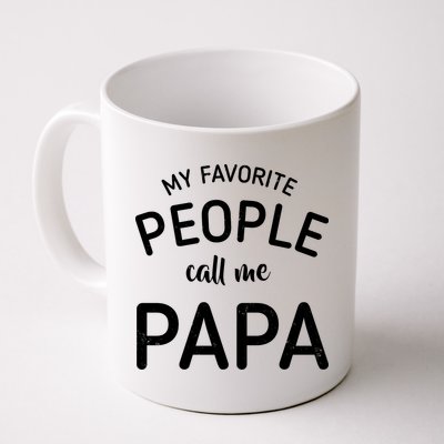 Funny My Favorite People Call Me Papa Coffee Mug