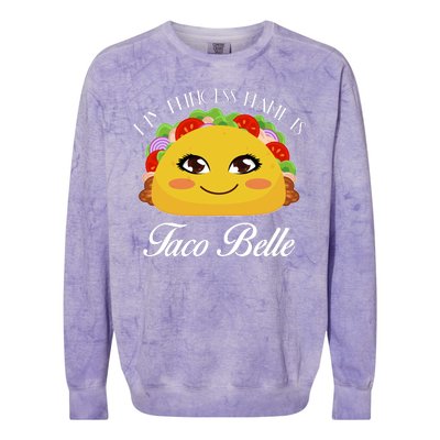 Funny My Princess Name is Taco Belle Colorblast Crewneck Sweatshirt