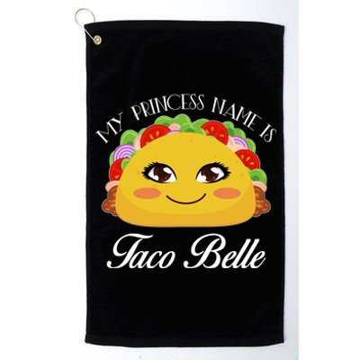 Funny My Princess Name is Taco Belle Platinum Collection Golf Towel