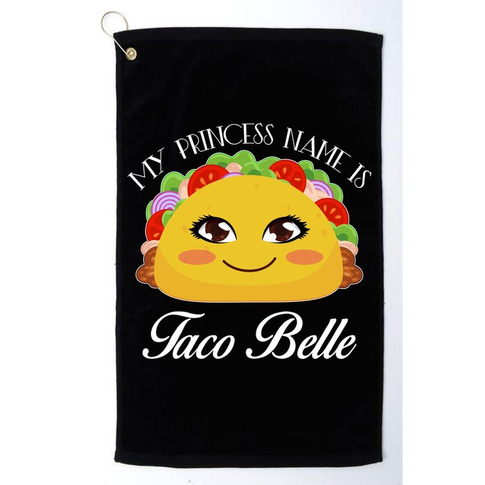 Funny My Princess Name is Taco Belle Golf Towel