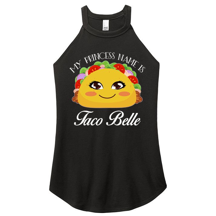 Funny My Princess Name is Taco Belle Women's Perfect Tri Rocker Tank