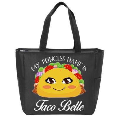Funny My Princess Name is Taco Belle Zip Tote Bag