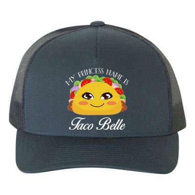 Funny My Princess Name is Taco Belle Yupoong Adult 5-Panel Trucker Hat