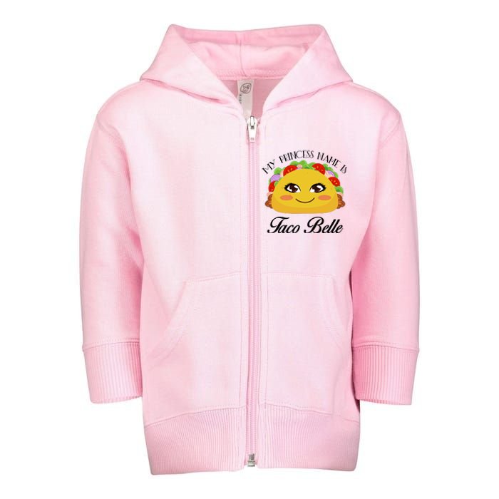 Funny My Princess Name is Taco Belle Toddler Zip Fleece Hoodie