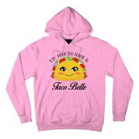 Funny My Princess Name is Taco Belle Hoodie