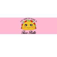 Funny My Princess Name is Taco Belle Bumper Sticker