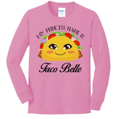 Funny My Princess Name is Taco Belle Kids Long Sleeve Shirt