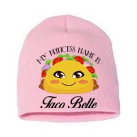 Funny My Princess Name is Taco Belle Short Acrylic Beanie