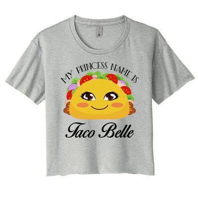 Funny My Princess Name is Taco Belle Women's Crop Top Tee