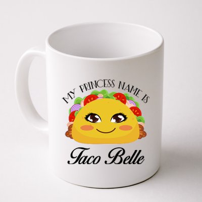 Funny My Princess Name is Taco Belle Coffee Mug