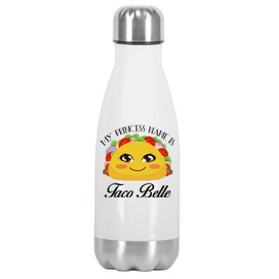 Funny My Princess Name is Taco Belle Stainless Steel Insulated Water Bottle